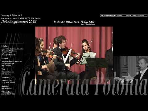 CAMERATA POLONIA -  01. Christph Willibald Gluck - Sinfonie G-Dur * FRÜHLINGSKONZERT 2013 *