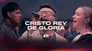 Cristo Rey de Gloria | Ft. Alex Campos