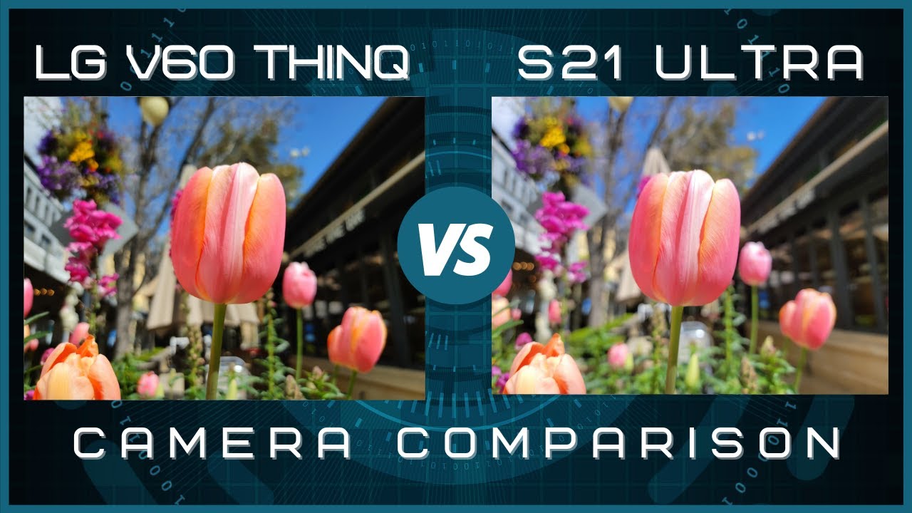 LG V60 ThinQ vs Galaxy S21 Ultra Camera Comparison