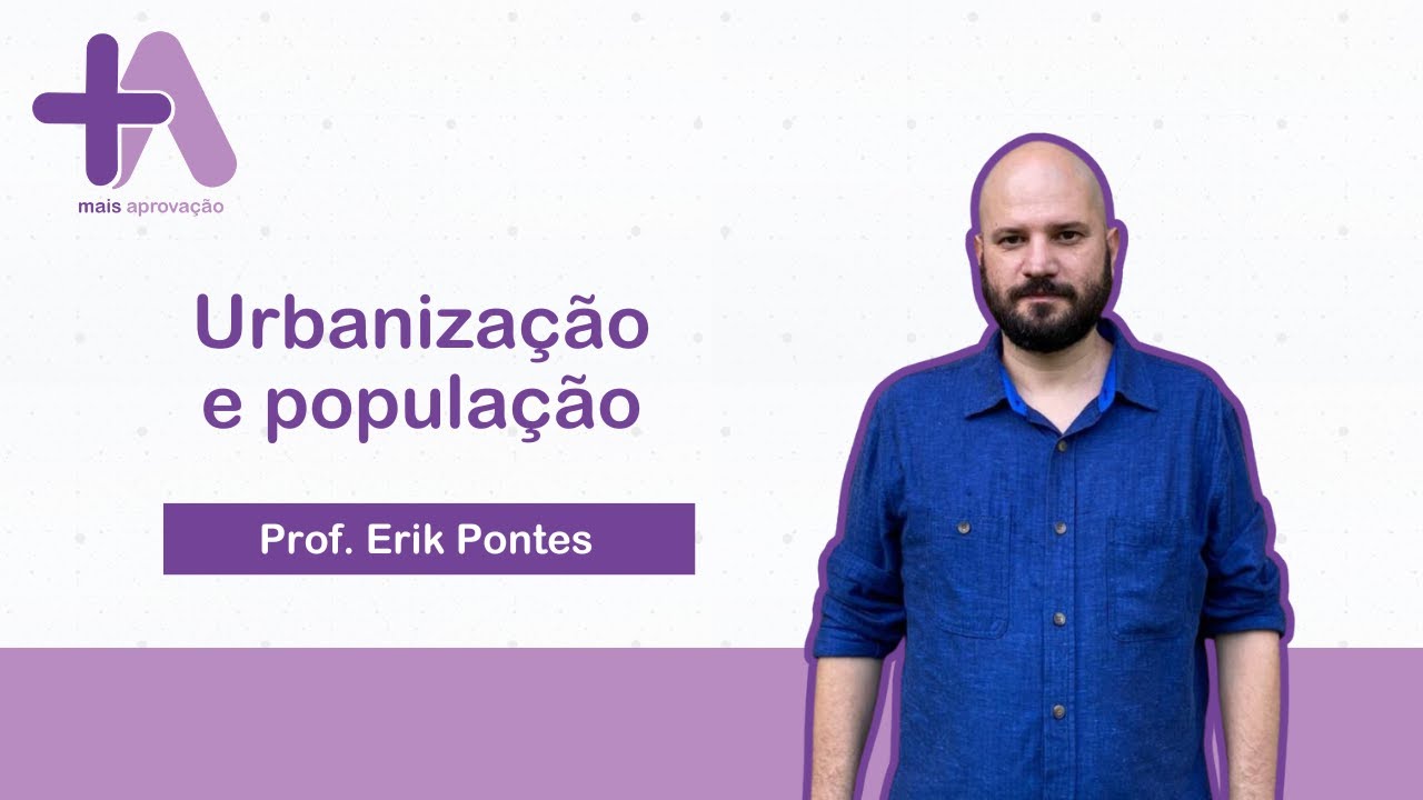 Urbanização e População