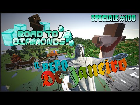 Il Pepo De Janeiro - SPECIALE 100° Ep. Road To Diamonds! [Mappa in download]