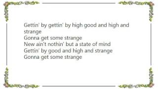 Kris Kristofferson - Gettin' by High and Strange Lyrics