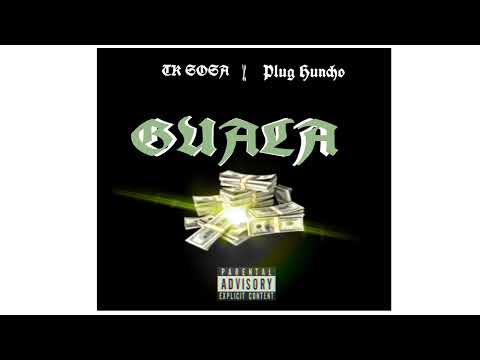 Tk Sosa Ft. Plug Huncho - GUALA
