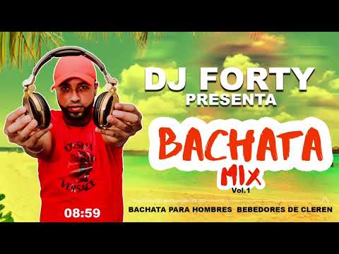dj forty  Bachata Mix Vol 1
