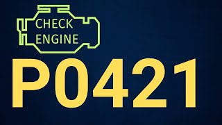 Meaning of OBD p0421