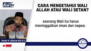 Cara Mengetahui Wali Allah Atau Wali Setan?