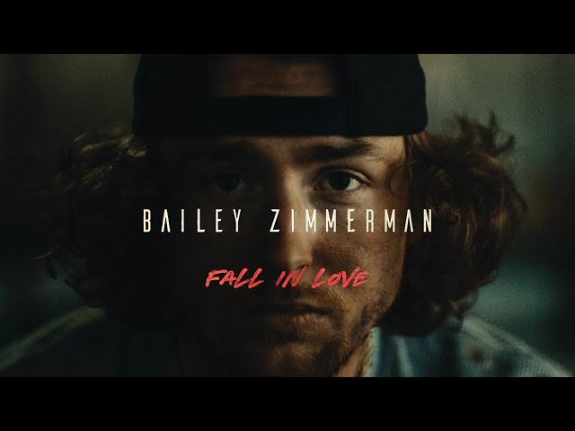 Fall In Love von Bailey Zimmerman ((jetzt ansehen))