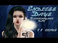 "Endless Days.Бесконечные дни" 2 сезон 3 серия (финал ...