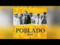 POBLADO REMIX BLESSD RYAN CASTRO NATAN Y SHANDER CRISSIN TOTOY EL FRIO