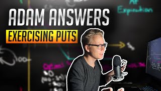 What Happens when I Exercise a Put (when I own 100 shares)? | Adam Answers Episode 1 | InTheMoney
