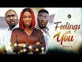 FEELINGS FOR YOU EP1 (New Movie) Sonia Uche/Justice Slik/Saint 2022 Latest Nigerian Nollywood Movie