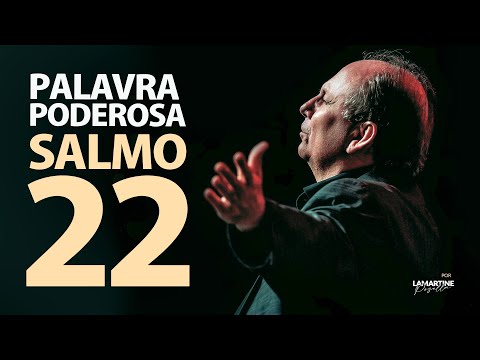 PALAVRA PODEROSA DO SALMO 22 | Lamartine Posella