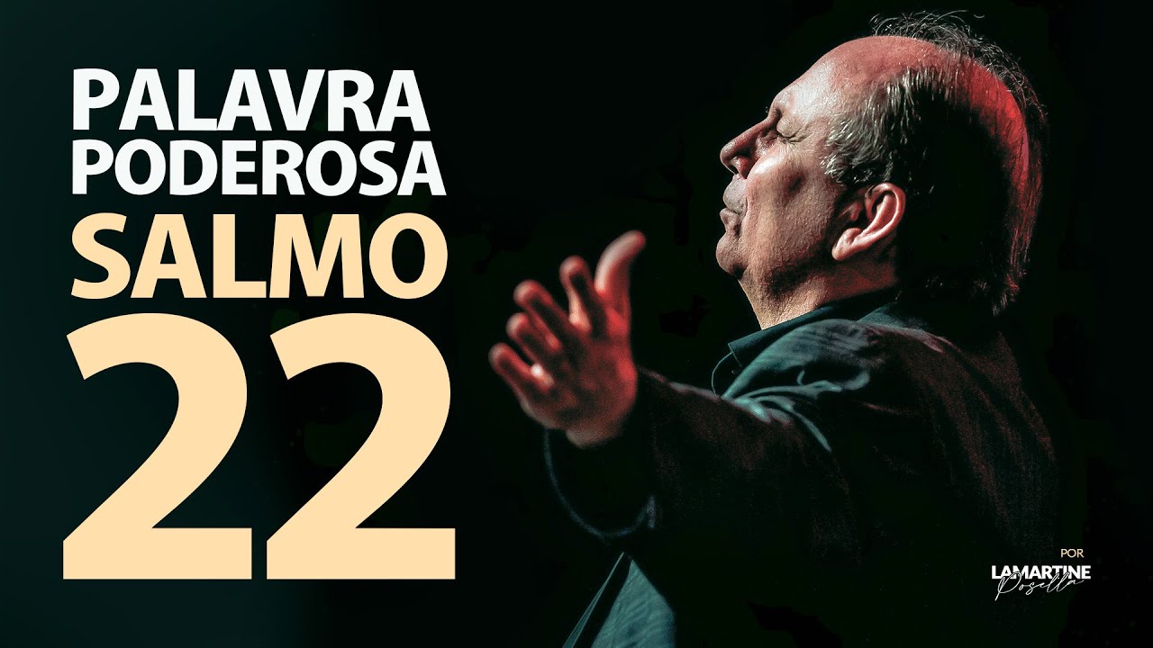 PALAVRA PODEROSA DO SALMO 22 | Lamartine Posella