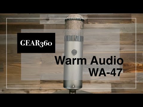 Warm Audio WA-47 Tube Microphone - Gear360 at Front End Audio