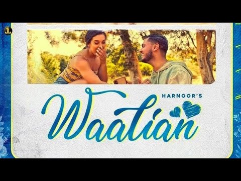 WAALIYAN Song Lyrical Video - HARNOOR Tere Naalo Challiye Haseen Koyi Na | Me Sab Kuch Baar Tere Te