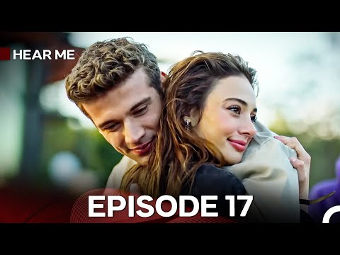 Hear Me Episode 17 (Hindi Dubbed) - FULL HD