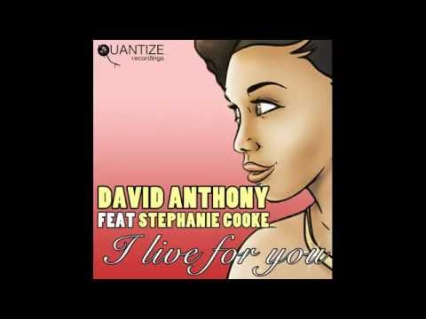 David Anthony feat. Stephanie Cooke - I Live For You (Dj Spen & Gary Hudgins Remix)