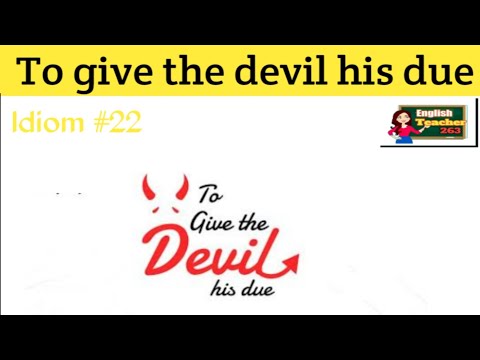 idiom #22 To give the devil his due|English Teacher 263| #givethedevilhisdue #englishidioms