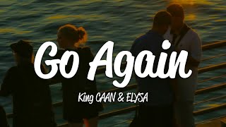 Download lagu King CAAN - Go Again (Lyrics) ft. ELYSA mp3