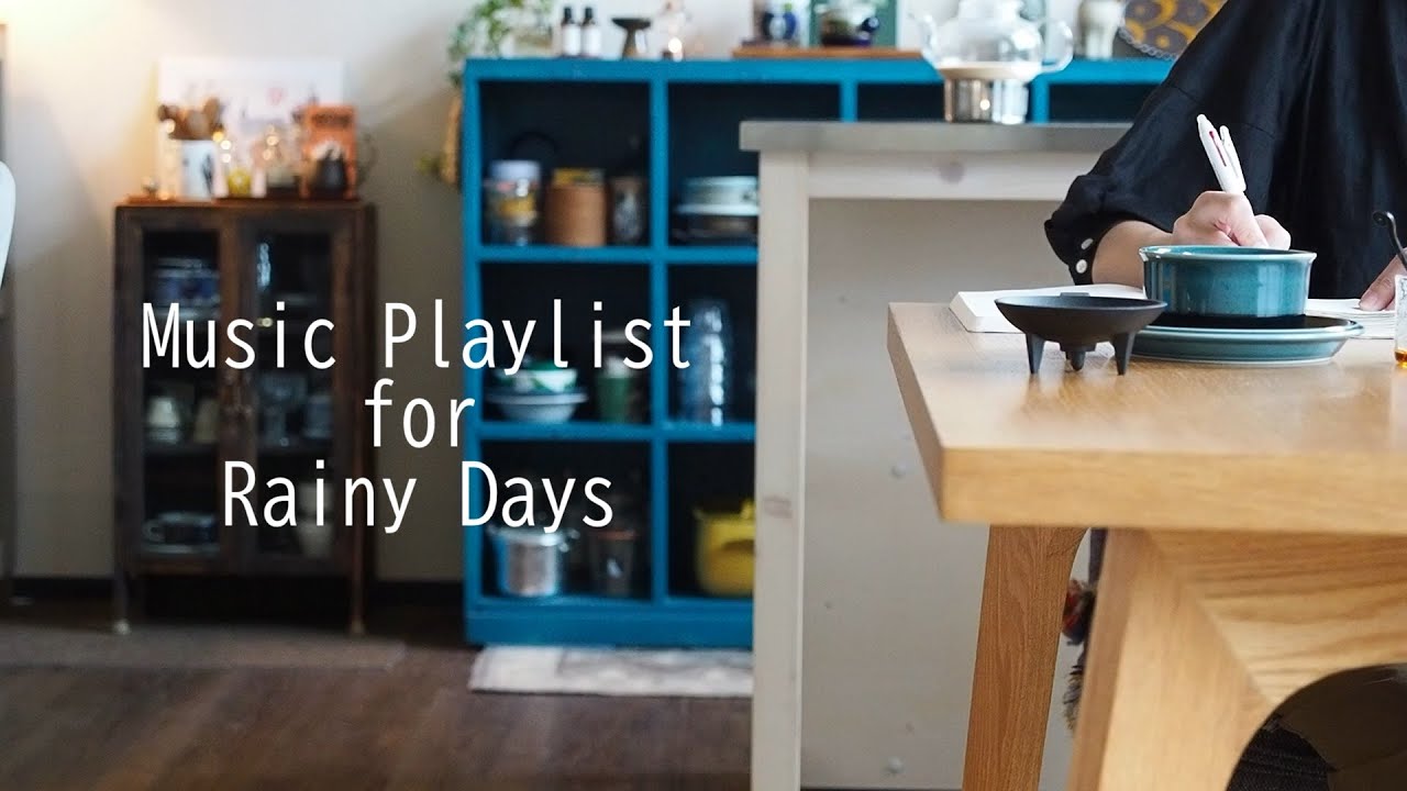 雨の日に聴きたい♪Music Playlist for Rainy days