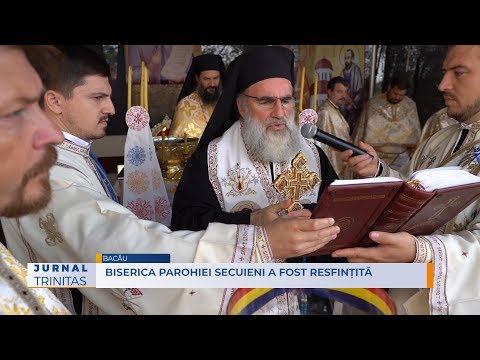 Biserica Parohiei Secuieni a fost resfințită