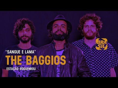 The Baggios - "Sangue e Lama" | Estação Roquenrou