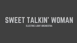Electric Light Orchestra - Sweet Talkin&#39; Woman (Lyrics)