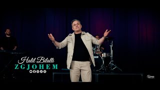 Halil Bilalli - Zgjohem