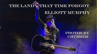 Elliott Murphy - The Land That Time Forgot