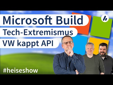 Video Thumbnail: #heiseshow: Microsoft Build, VW kappt API, Tech-Extremismus