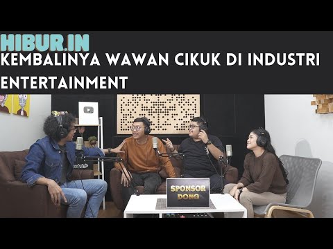 Eps. 15 : Kembalinya Wawan cikuk Di Industri Entertainment