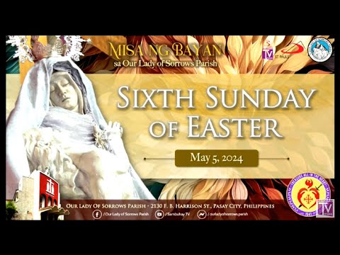 Our Lady of Sorrows Parish | Sixth Sunday of Easter | May 4, 2024, 5:30PM