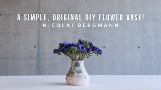 DIY - A Simple, Original Flower Vase!