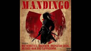 Wu-Tang Clan, Raekwon, Inspectah Deck, Method Man, Cappadonna &amp; Mathematics - Mandingo (AUDIO)