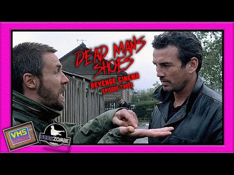 Dead Mans Shoes 2004- Film Review & Analysis - Revenge Cinema Episode Three