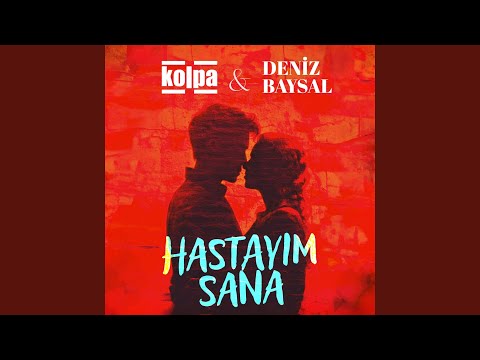 Kolpa,Deniz Baysal - Hastayım Sana cover
