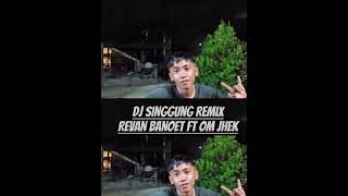 Download lagu DJ SINGGUNG REMIX REVAN BANOET FT OM JHEK (SPESIAL KARNAFAL NIKI2) ⚡⚡⚡ mp3 Download lagu DJ SINGGUNG REMIX REVAN BANOET FT OM JHEK (SPESIAL KARNAFAL NIKI2) ⚡⚡⚡ mp3