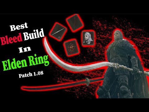 This Might Be The Best Bleed Build In Elden Ring - Patch 1.08