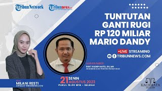 KACAMATA HUKUM: Tuntutan Ganti Rugi Rp 120 Miliar Mario Dandy