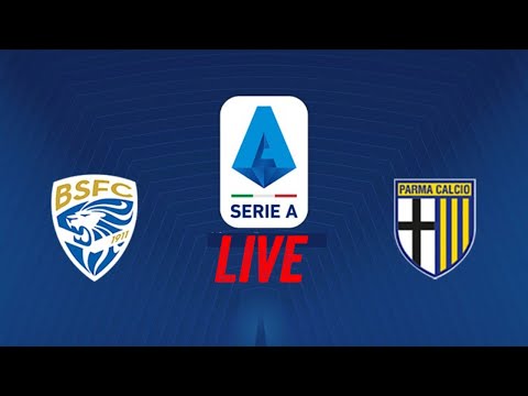 BRESCIA VS PARMA LIVE MATCH STREAM