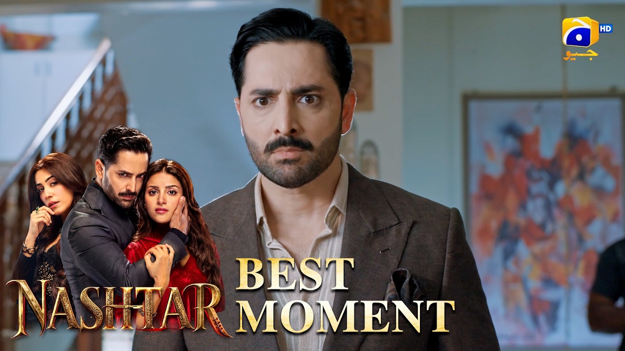 Nashtar Episode 14 | 𝐁𝐞𝐬𝐭 𝐌𝐨𝐦𝐞𝐧𝐭 𝟎𝟑 | Danish Taimoor - Anmol Baloch | Har Pal Geo