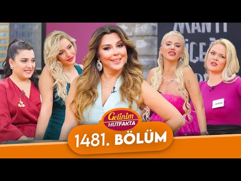Gelinim Mutfakta 1481. Bölüm - 28 Ekim Pazartesi