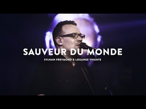 Sauveur du monde (Jem 979) feat. Pierre-Nicolas - Sylvain Freymond & Louange vivante (Live)