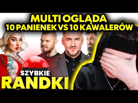 MULTI ogląda 10 PANIENEK vs 10 KAWALERÓW - SZYBKIE RANDKI 2!