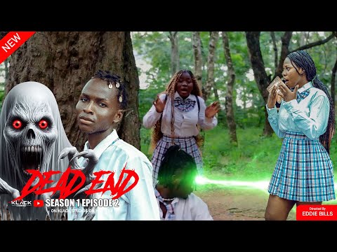Dead End – S01 E02: "The Arrival" || Journey of no return #schoollife #horror🇳🇬🇳🇬#horrorfilm #movie