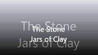 The Stone - Jars of Clay