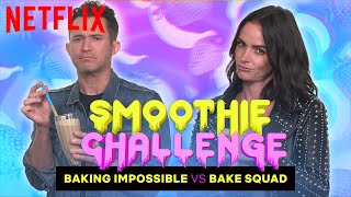Bake Squad vs Baking Impossible | Smoothie Challenge| Netflix video