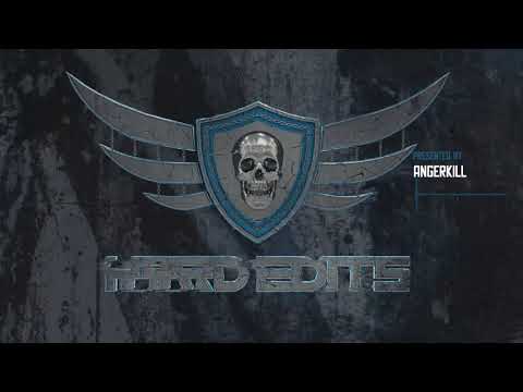Angerkill - Hard Edits Podcast (Episode 34)