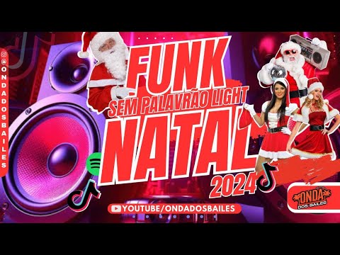 SET FUNK LIGHT NATAL 2024 - MELHORES HITS DO MOMENTO (FUNK SEM PALAVRÃO NATAL 2024) #funk2024 #natal