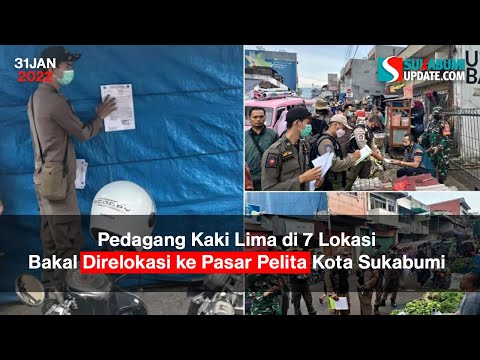 Pedagang Kaki Lima di 7 Lokasi Bakal Direlokasi ke Pasar Pelita Kota Sukabumi